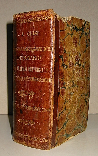L.A. Ghisi Dizionario portatile di geografia universale corografico, topografico, statistico, storico, politico, religioso, ecdidastico, commerciale e di economia pubblica... Volume unico 1867 Milano Libreria Oliva